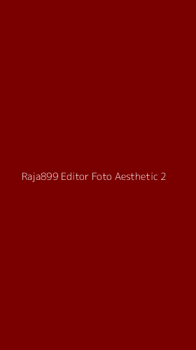 Tampilan Antarmuka Aplikasi Raja899 Editor Foto Aesthetic - 2