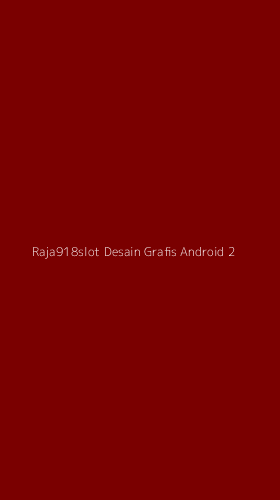 Tampilan Antarmuka Aplikasi Raja918slot Desain Grafis Android - 2