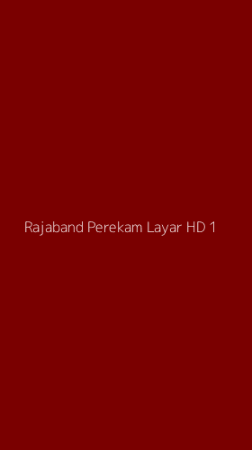 Tampilan Antarmuka Aplikasi Rajaband Perekam Layar Hd - 1