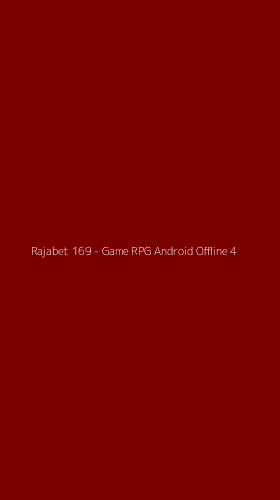 Tampilan Antarmuka Aplikasi Rajabet 169 - Game RPG Android Offline - 4