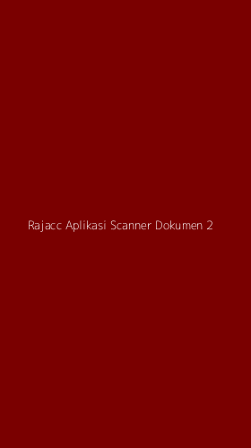 Tampilan Antarmuka Aplikasi Rajacc Aplikasi Scanner Dokumen - 2