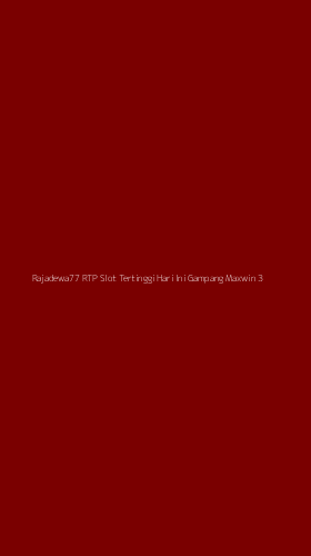 Tampilan Antarmuka Aplikasi Rajadewa77 Rtp Slot Tertinggi Hari Ini Gampang Maxwin - 3