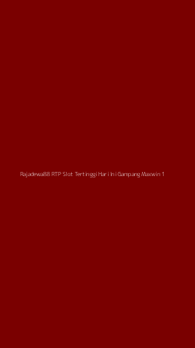 Tampilan Antarmuka Aplikasi Rajadewa88 Rtp Slot Tertinggi Hari Ini Gampang Maxwin - 1