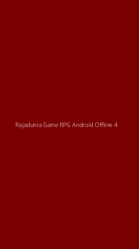 Tampilan Antarmuka Aplikasi Rajadunia Game Rpg Android Offline - 4