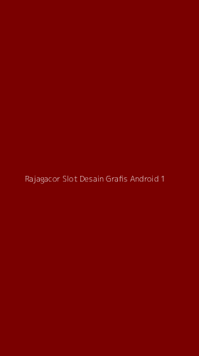Tampilan Antarmuka Aplikasi Rajagacor Slot Desain Grafis Android - 1