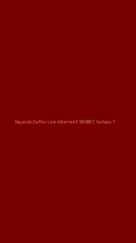 Tampilan Antarmuka Aplikasi Rajaindo Daftar Link Alternatif Sbobet Terbaru - 1