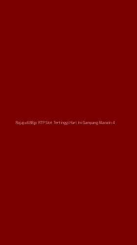 Tampilan Antarmuka Aplikasi Rajajudi88jp Rtp Slot Tertinggi Hari Ini Gampang Maxwin - 4