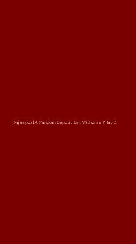 Tampilan Antarmuka Aplikasi Rajamposlot Panduan Deposit Dan Withdraw Kilat - 2
