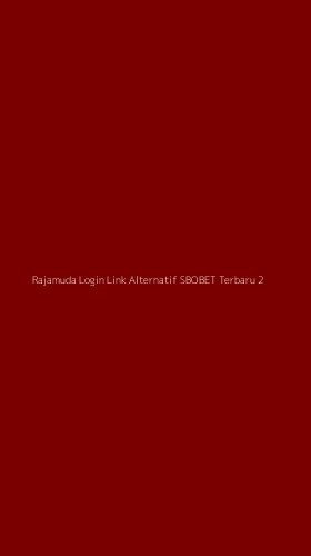 Tampilan Antarmuka Aplikasi Rajamuda Login Link Alternatif Sbobet Terbaru - 2