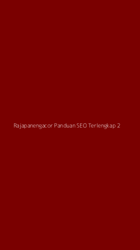 Tampilan Antarmuka Aplikasi Rajapanengacor Panduan Seo Terlengkap - 2