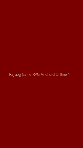 Tampilan Antarmuka Aplikasi Rajapg Game Rpg Android Offline - 1