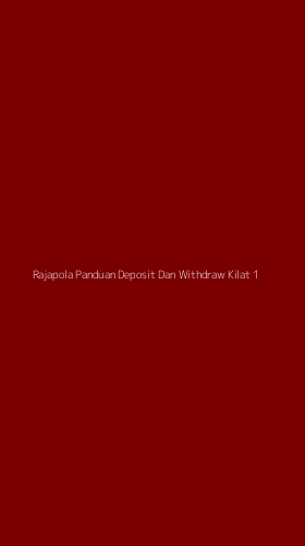 Tampilan Antarmuka Aplikasi Rajapola Panduan Deposit Dan Withdraw Kilat - 1