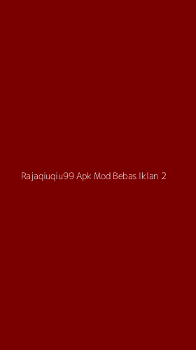 Tampilan Antarmuka Aplikasi Rajaqiuqiu99 Apk Mod Bebas Iklan - 2