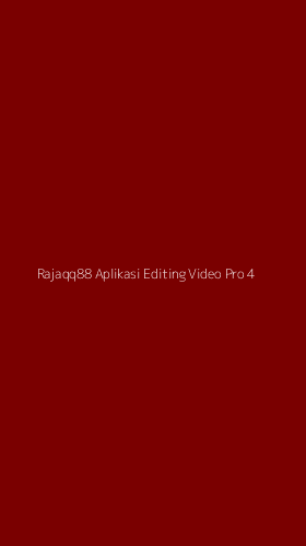 Tampilan Antarmuka Aplikasi Rajaqq88 Aplikasi Editing Video Pro - 4