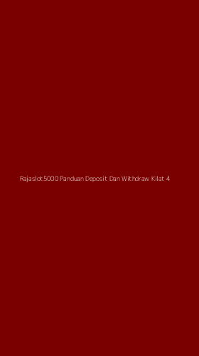 Tampilan Antarmuka Aplikasi Rajaslot5000 Panduan Deposit Dan Withdraw Kilat - 4
