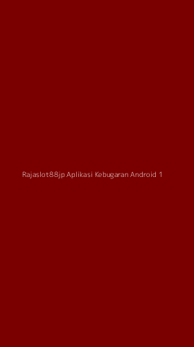 Tampilan Antarmuka Aplikasi Rajaslot88jp Aplikasi Kebugaran Android - 1