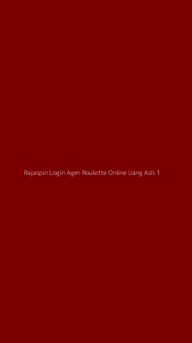Tampilan Antarmuka Aplikasi Rajaspin Login Agen Roulette Online Uang Asli - 1