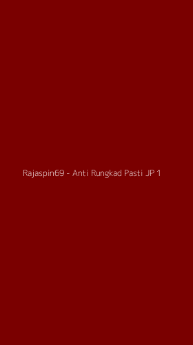 Tampilan Antarmuka Aplikasi Rajaspin69 - Anti Rungkad Pasti JP - 1