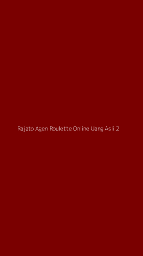 Tampilan Antarmuka Aplikasi Rajato Agen Roulette Online Uang Asli - 2
