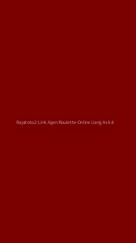 Tampilan Antarmuka Aplikasi Rajatoto2 Link Agen Roulette Online Uang Asli - 4