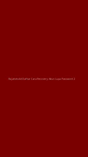 Tampilan Antarmuka Aplikasi Rajatoto4d Daftar Cara Recovery Akun Lupa Password - 2