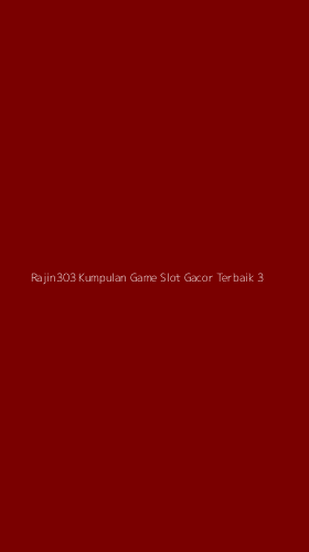 Tampilan Antarmuka Aplikasi Rajin303 Kumpulan Game Slot Gacor Terbaik - 3