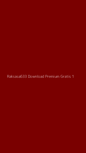 Tampilan Antarmuka Aplikasi Raksasa633 Download Premium Gratis - 1