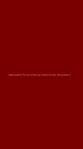 Tampilan Antarmuka Aplikasi Raksasa633 Portal Informasi Game Online Terupdate - 2