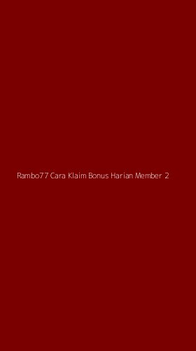 Tampilan Antarmuka Aplikasi Rambo77 Cara Klaim Bonus Harian Member - 2