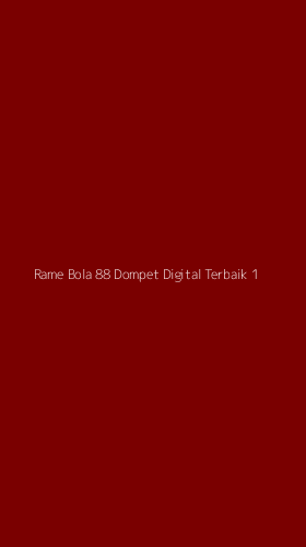 Tampilan Antarmuka Aplikasi Rame Bola 88 Dompet Digital Terbaik - 1