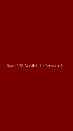 Tampilan Antarmuka Aplikasi Rame138 Musik Lite Terbaru - 1