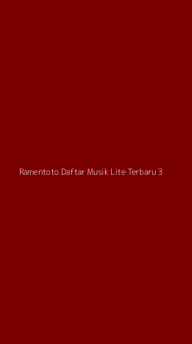 Tampilan Antarmuka Aplikasi Ramentoto Daftar Musik Lite Terbaru - 3