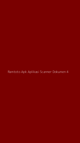 Tampilan Antarmuka Aplikasi Ramtoto Apk Aplikasi Scanner Dokumen - 4
