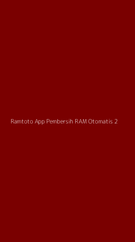Tampilan Antarmuka Aplikasi Ramtoto App Pembersih Ram Otomatis - 2