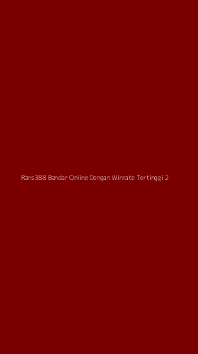 Tampilan Antarmuka Aplikasi Rans388 Bandar Online Dengan Winrate Tertinggi - 2