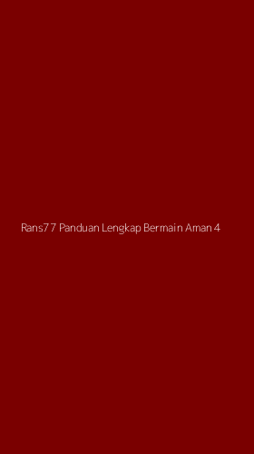 Tampilan Antarmuka Aplikasi Rans77 Panduan Lengkap Bermain Aman - 4