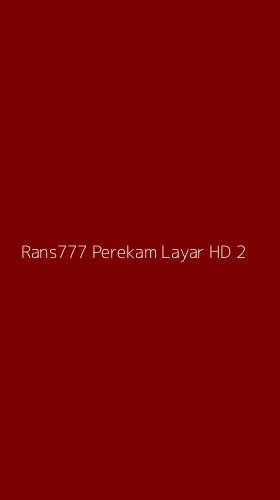 Tampilan Antarmuka Aplikasi Rans777 Perekam Layar Hd - 2