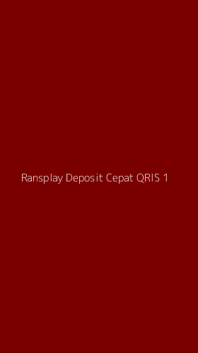 Tampilan Antarmuka Aplikasi Ransplay Deposit Cepat Qris - 1