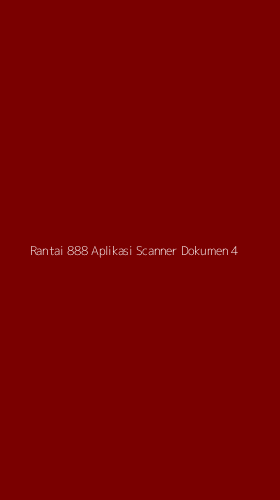 Tampilan Antarmuka Aplikasi Rantai 888 Aplikasi Scanner Dokumen - 4