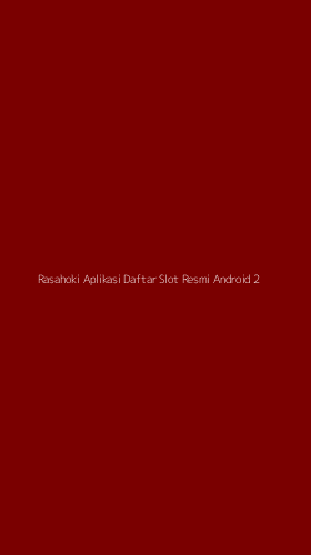 Tampilan Antarmuka Aplikasi Rasahoki Aplikasi Daftar Slot Resmi Android - 2