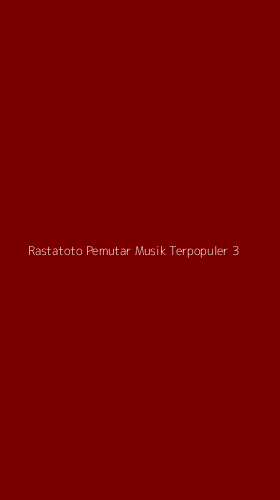Tampilan Antarmuka Aplikasi Rastatoto Pemutar Musik Terpopuler - 3