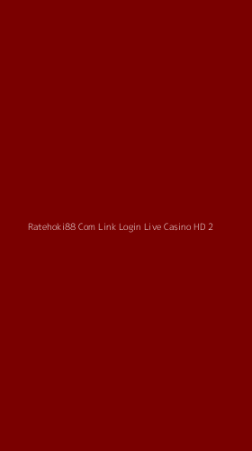 Tampilan Antarmuka Aplikasi Ratehoki88 Com Link Login Live Casino Hd - 2