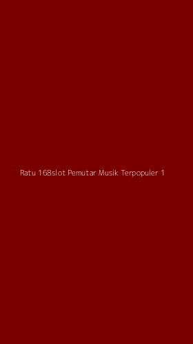 Tampilan Antarmuka Aplikasi Ratu 168slot Pemutar Musik Terpopuler - 1