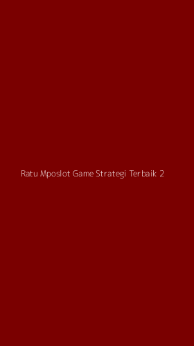 Tampilan Antarmuka Aplikasi Ratu Mposlot Game Strategi Terbaik - 2
