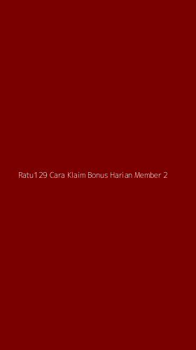 Tampilan Antarmuka Aplikasi Ratu129 Cara Klaim Bonus Harian Member - 2