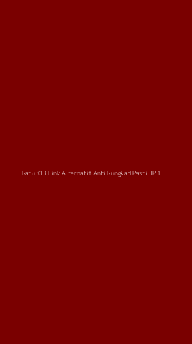 Tampilan Antarmuka Aplikasi Ratu303 Link Alternatif Anti Rungkad Pasti Jp - 1