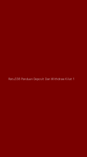 Tampilan Antarmuka Aplikasi Ratu338 Panduan Deposit Dan Withdraw Kilat - 1