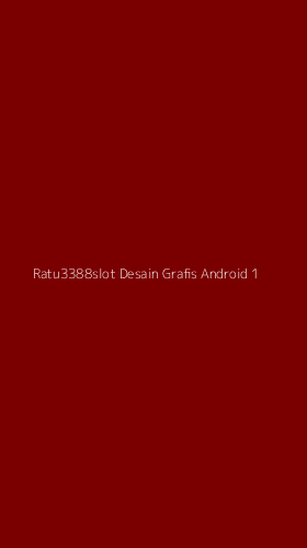 Tampilan Antarmuka Aplikasi Ratu3388slot Desain Grafis Android - 1