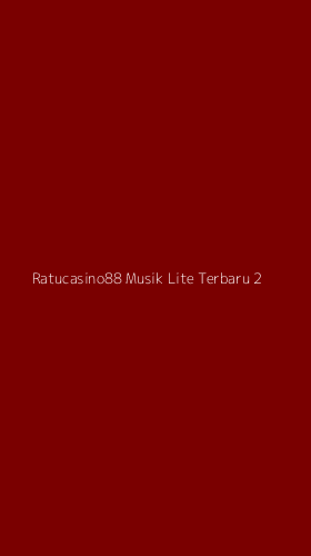 Tampilan Antarmuka Aplikasi Ratucasino88 Musik Lite Terbaru - 2
