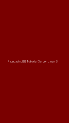 Tampilan Antarmuka Aplikasi Ratucasino88 Tutorial Server Linux - 3